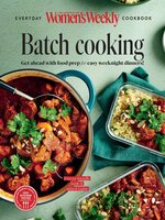 The Australian Women's Weekly: Batch Cooking